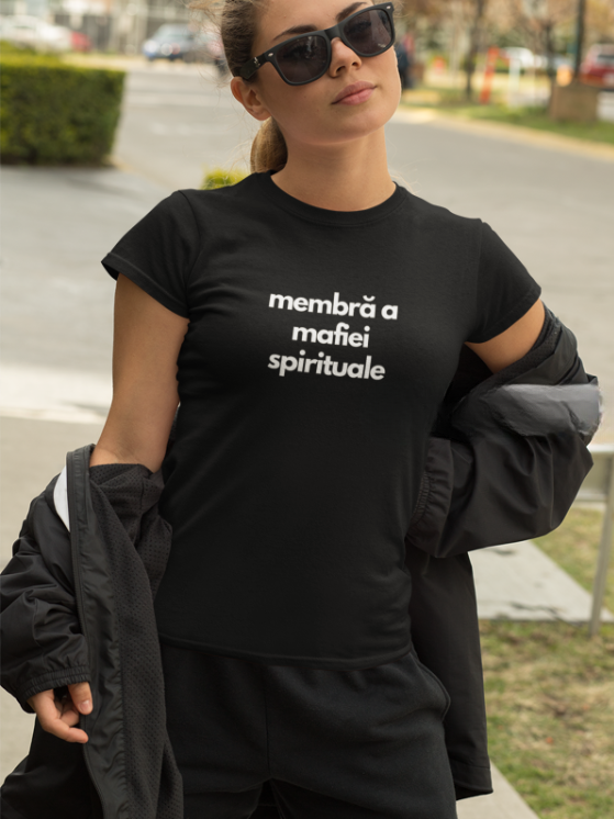 Tricou "membra a mafiei spirituale" - 100% Bumbac Organic